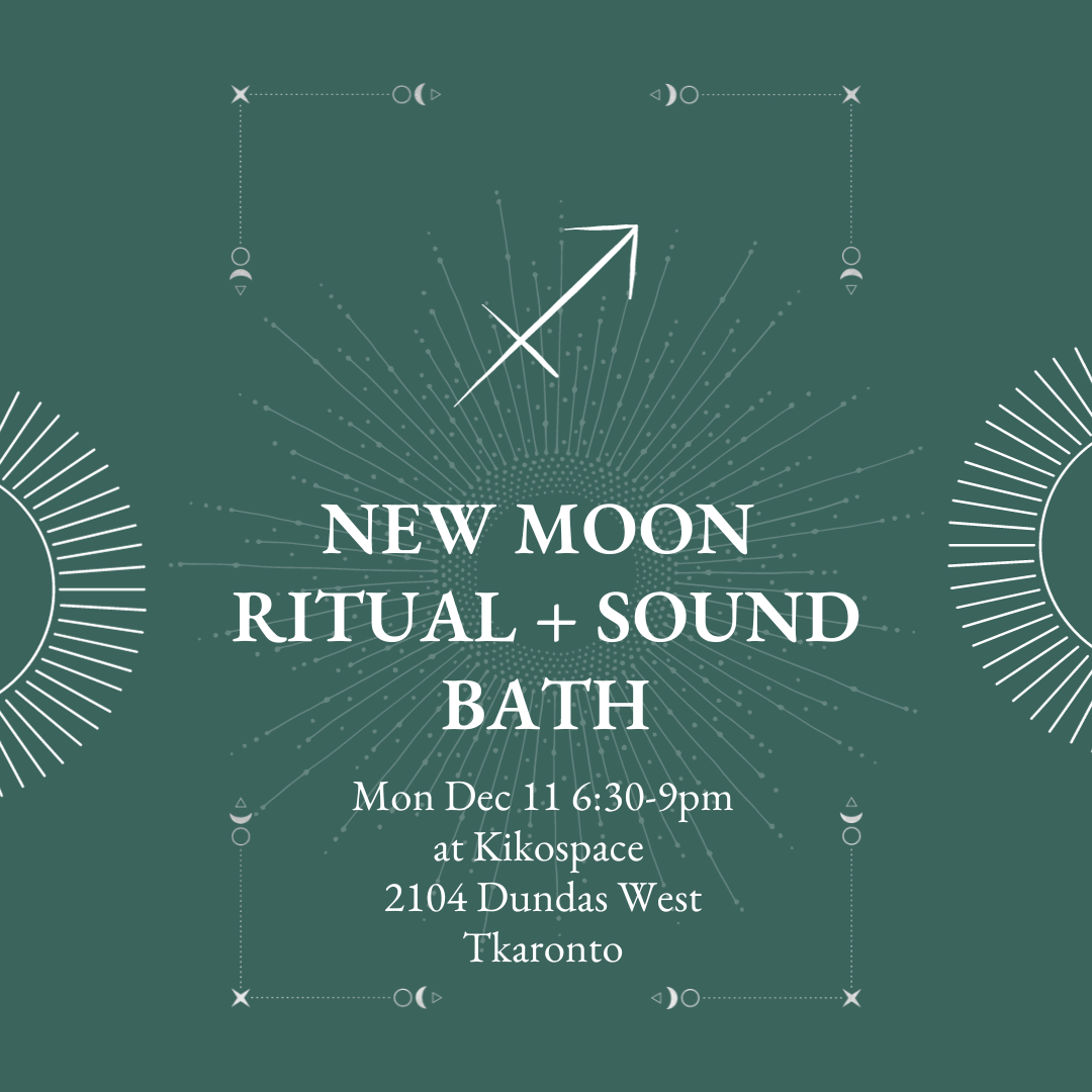 NEW MOON IN SAGITTARIUS RITUAL + SOUND BATH MON DEC 11 6:30-9pm